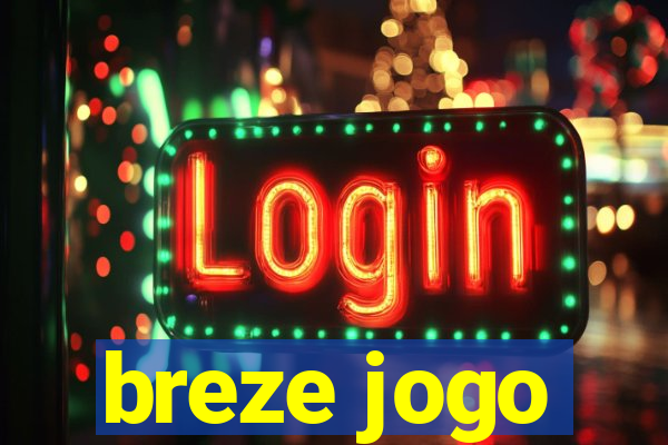 breze jogo